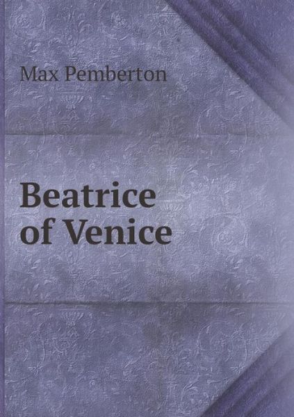 Cover for Max Pemberton · Beatrice of Venice (Paperback Book) (2015)