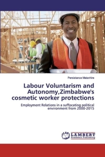 Cover for Matanhire · Labour Voluntarism and Autono (Book) (2019)