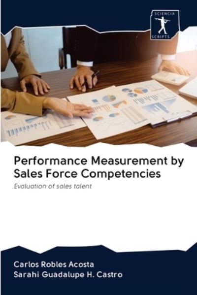 Cover for Carlos Robles Acosta · Performance Measurement by Sales Force Competencies (Paperback Book) (2020)