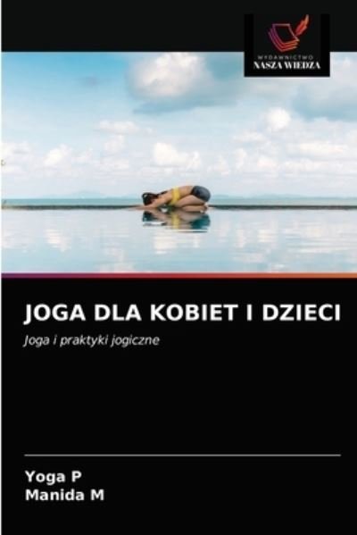 Cover for Yoga P · Joga Dla Kobiet I Dzieci (Pocketbok) (2021)