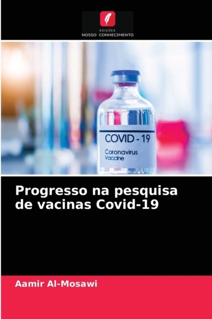 Cover for Aamir Al-Mosawi · Progresso na pesquisa de vacinas Covid-19 (Pocketbok) (2021)