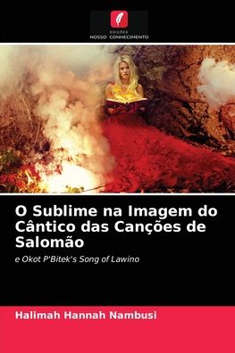 Cover for Halimah Hannah Nambusi · O Sublime na Imagem do Cantico das Cancoes de Salomao (Paperback Book) (2021)