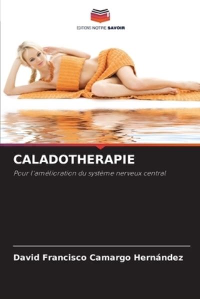Cover for David Francisco Camargo Hernandez · Caladotherapie (Paperback Book) (2021)