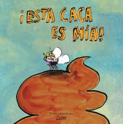 Cover for Gusti · Esta caca es ma! (Inbunden Bok) (2020)