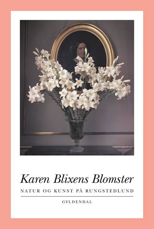 Cover for Lisbeth Hertel; Frans Lasson; Steen Eiler Rasmussen; Sven-Ingvar Andersson · Karen Blixens Blomster (Sewn Spine Book) [3º edição] (2016)