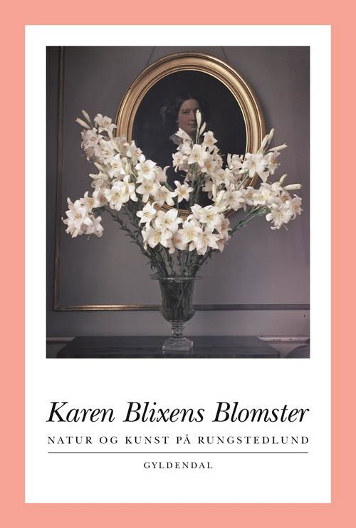 Cover for Lisbeth Hertel; Frans Lasson; Steen Eiler Rasmussen; Sven-Ingvar Andersson · Karen Blixens Blomster (Sewn Spine Book) [3.º edición] (2016)