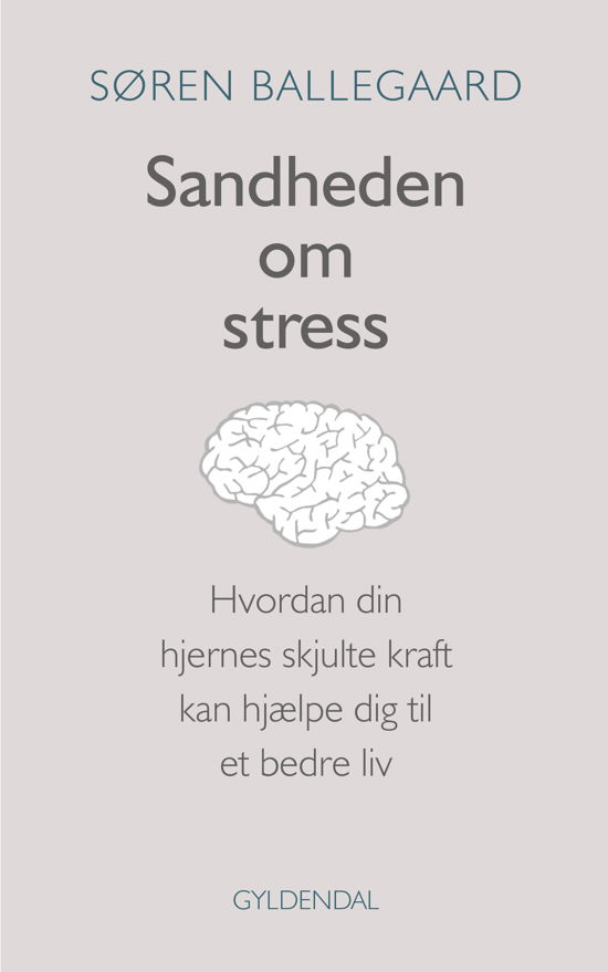 Cover for Søren Ballegaard · Sandheden om stress (Bound Book) [1st edition] (2021)