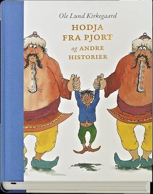 Cover for Ole Lund Kirkegaard · Hodja fra Pjort og andre historier (Bound Book) [1th edição] (2018)