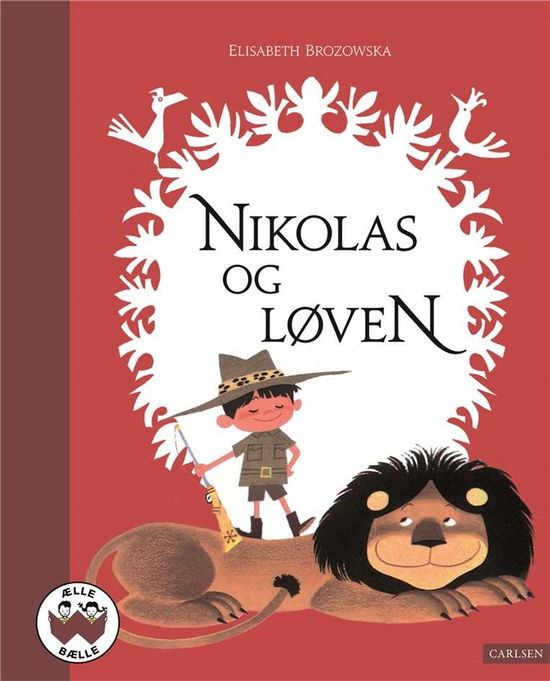 Cover for Elisabeth Brozowska · Ælle Bælle: Nikolas og løven (Indbundet Bog) [2. udgave] (2023)