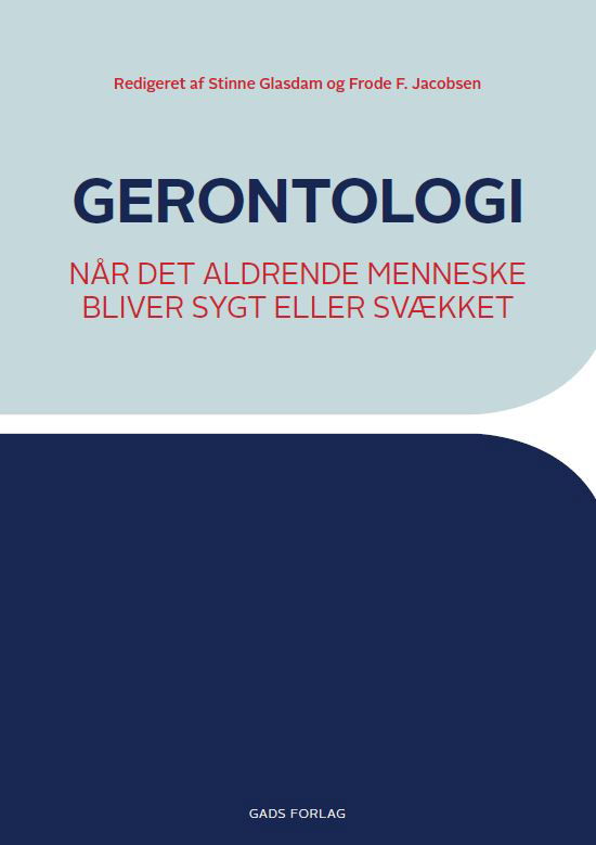 Cover for Lone Grøn, Ulla Skjødt, Adelheid H Hillestad, Christian Øye &amp; Oddrunn Sortland · Gerontologi (Sewn Spine Book) [2nd edition] (2020)