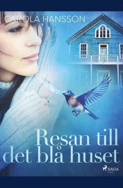 Cover for Carola Hansson · Resan till det blå huset (Bog) (2019)
