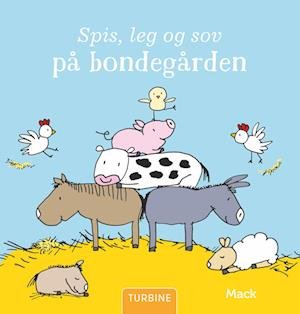 Cover for Mack van Gageldonk · Spis, leg og sov på bondegården (Cardboard Book) [1.º edición] (2023)