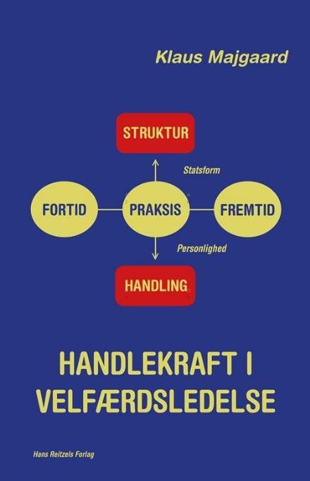 Cover for Klaus Majgaard · Handlekraft i velfærdsledelse (Book) [1st edition] (2017)