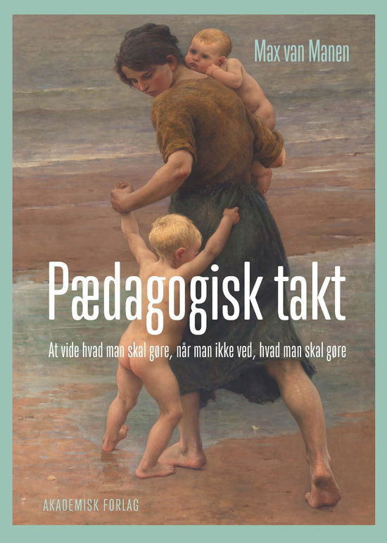 Cover for Max van Manen · Pædagogisk takt (Sewn Spine Book) [1º edição] (2022)