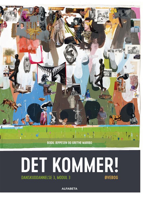 Cover for Bodil Jeppesen; Grethe Maribo · Det kommer!: Det kommer! Dansk som andetsprog, Øvebog (Sewn Spine Book) [2th edição] (2017)