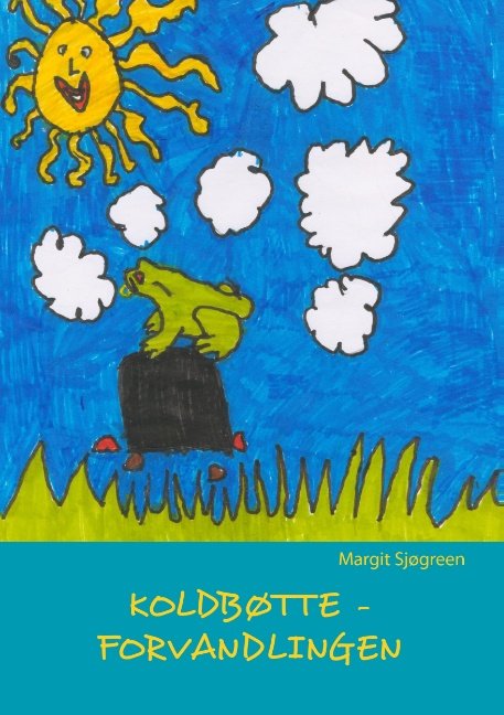 Cover for Margit Sjøgreen · Koldbøtte - Forvandlingen (Taschenbuch) [1. Ausgabe] (2015)