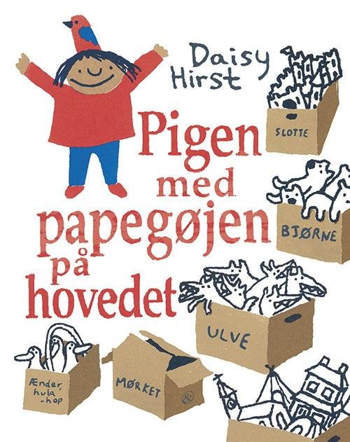 Pigen med papegøjen på hovedet - Daisy Hirst - Bøger - Jensen & Dalgaard - 9788771511871 - 7. januar 2016