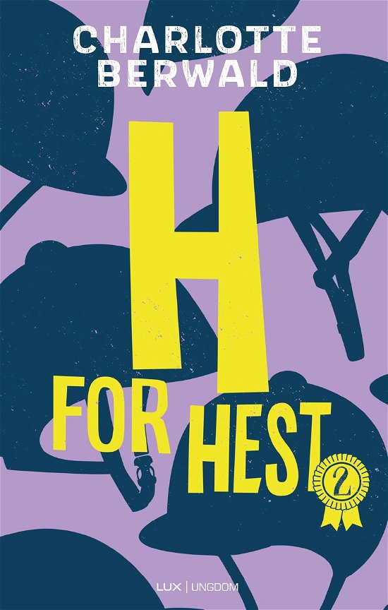 Cover for Charlotte Berwald · H for hest 2 (Bound Book) [1er édition] (2022)