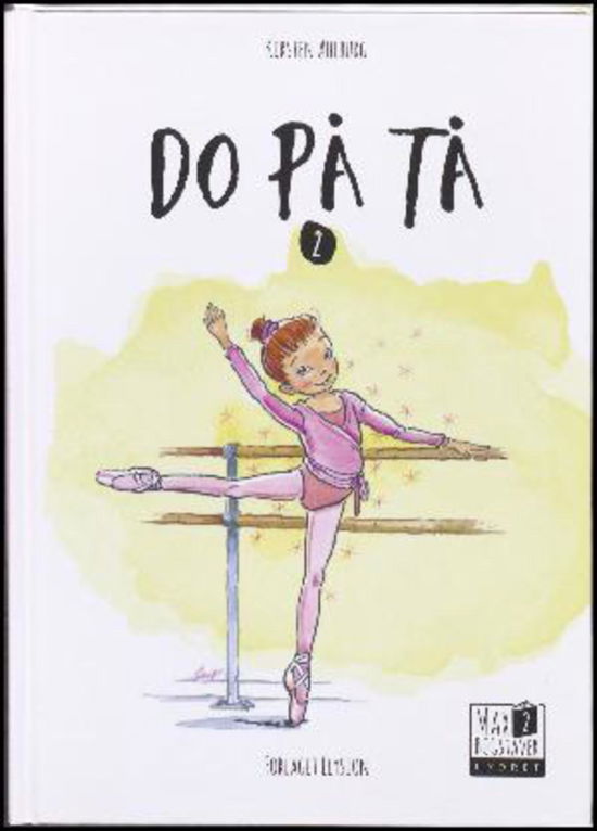 Cover for Kirsten Ahlburg · Max 2: Do på tå (Hardcover bog) [1. udgave] (2016)