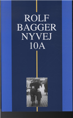Cover for Rolf Bagger · Nyvej 10A (Sewn Spine Book) [1st edition] (2009)