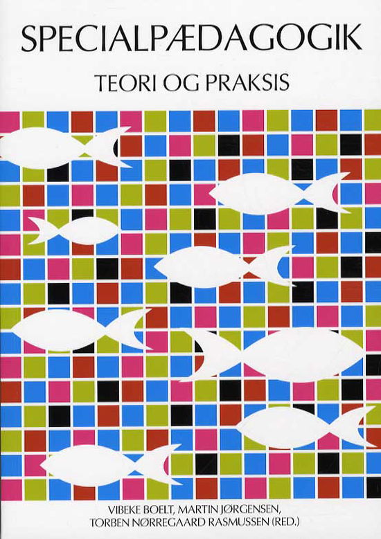 Cover for Vibeke Boelt · Teori og praksis: Specialpædagogik - teori og praksis (Sewn Spine Book) [1th edição] (2011)