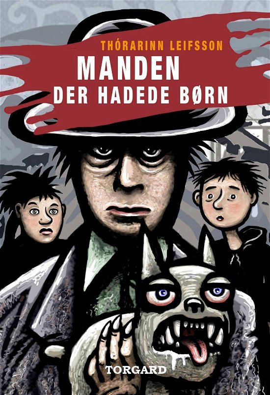 Cover for Thórarinn Leifsson · Manden der hadede børn (Bound Book) [1. wydanie] (2016)