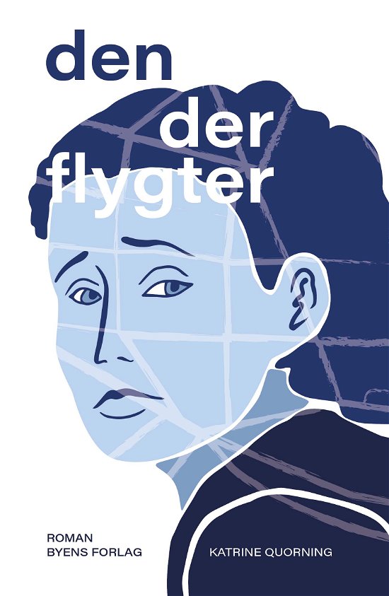Cover for Katrine Quorning · Den der flygter (Sewn Spine Book) [1st edition] (2021)