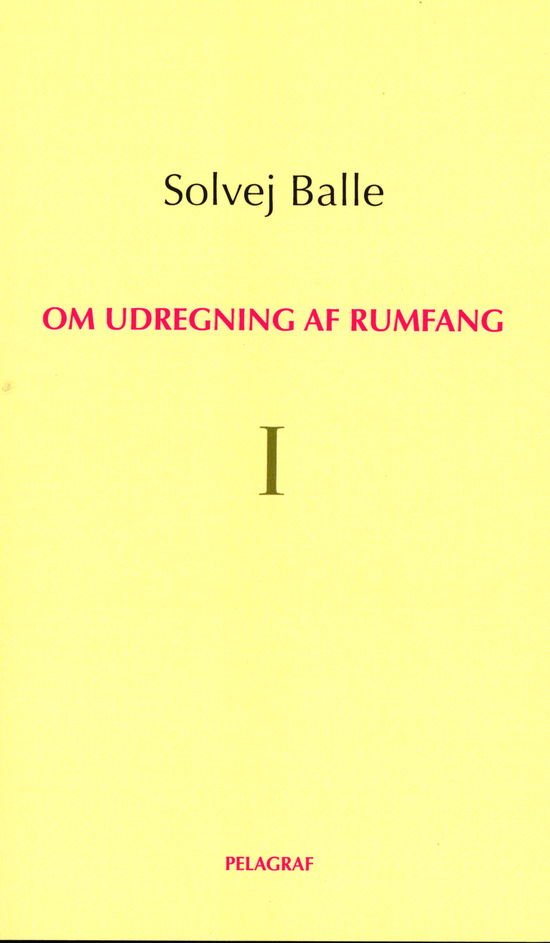 Cover for Solvej Balle · Om udregning af rumfang I (Poketbok) [1:a utgåva] (2020)