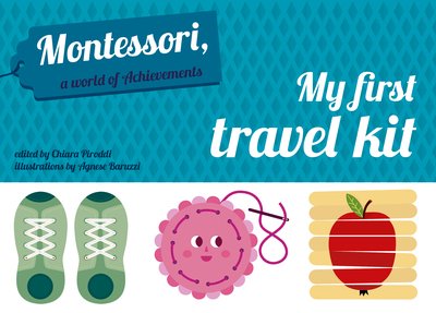 Cover for Chiara Piroddi · My First Travel Kit: Montessori: A World of Achievements - Montessori Box (Bog) (2023)