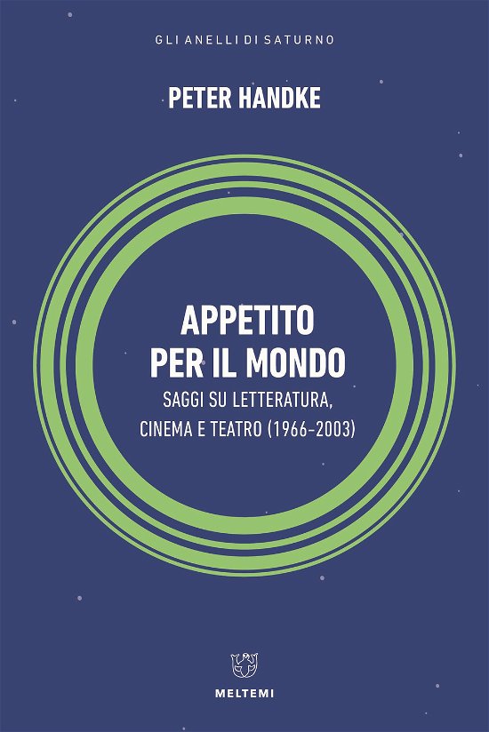 Appetito Per Il Mondo. Saggi Su Letteratura, Cinema E Teatro (1966-2003) - Peter Handke - Books -  - 9788855196871 - 