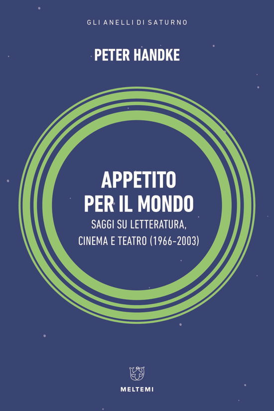 Cover for Peter Handke · Appetito Per Il Mondo. Saggi Su Letteratura, Cinema E Teatro (1966-2003) (Bok)