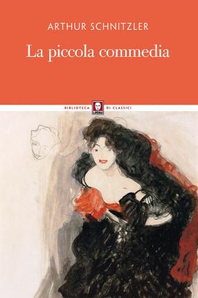 Cover for Arthur Schnitzler · La Piccola Commedia. Nuova Ediz. (Book)