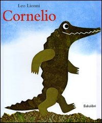 Cover for Leo Lionni · Cornelio. Ediz. Illustrata (Book)