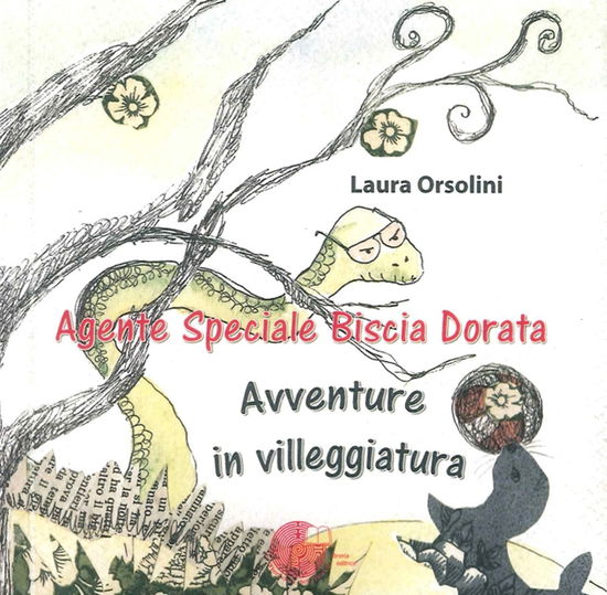 Cover for Laura Orsolini · Agente Speciale Biscia Dorata. Avventure In Villeggiatura (Book)