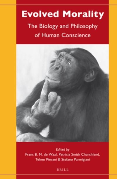 Cover for Frans de Waal · Evolved Morality: The Biology and Philosophy of Human Conscience (Hardcover Book) (2014)