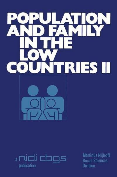Population and family in the Low Countries II - Publications of the Netherlands Interuniversity Demographic Institute (NIDI) and the Population and Family Study Centre (CBGS) - H G Moors - Böcker - Wolters-Noordhoff B.V. - 9789020706871 - 28 februari 1978