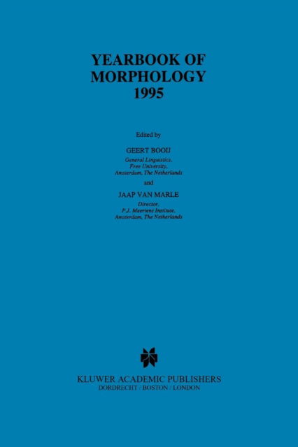 Yearbook of Morphology 1995 - Yearbook of Morphology - G E Booij - Livros - Springer - 9789048146871 - 8 de dezembro de 2010