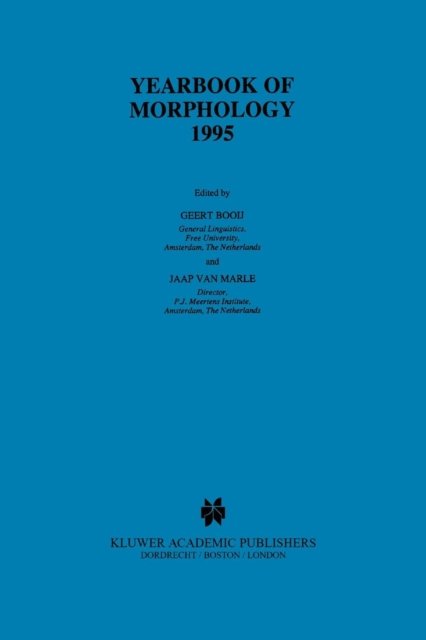 Cover for G E Booij · Yearbook of Morphology 1995 - Yearbook of Morphology (Pocketbok) [Softcover reprint of the original 1st ed. 1996 edition] (2010)