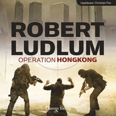 Cover for Robert Ludlum · Jason Bourne: Operation Hongkong (Lydbok (MP3)) (2013)