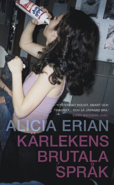 Cover for Alicia Erian · Kärlekens brutala språk (Paperback Book) (2015)