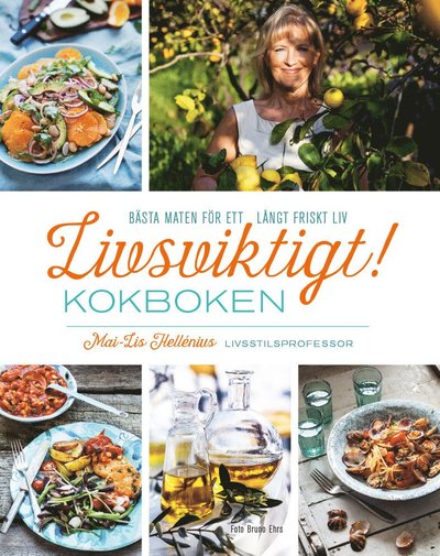 Cover for Mai-Lis Hellénius · Livsviktigt! Kokboken (Hardcover Book) (2018)