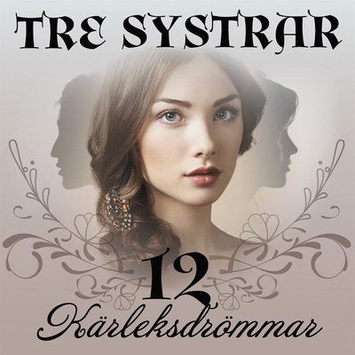 Cover for Bente Pedersen · Tre systrar: Kärleksdrömmar (Książka audio (MP3)) (2020)