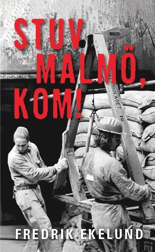 Cover for Fredrik Ekelund · Stuv Malmö, kom! (Paperback Book) (2017)