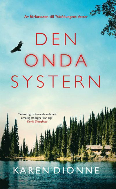 Den onda systern - Karen Dionne - Bücher - Bokförlaget NoNa - 9789189177871 - 15. Juli 2021