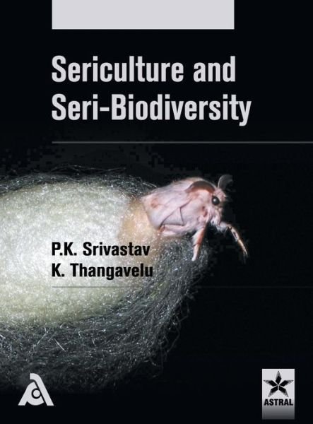 Cover for P K Srivastav · Sericulture and Seri-Biodiversity (Hardcover Book) (2016)