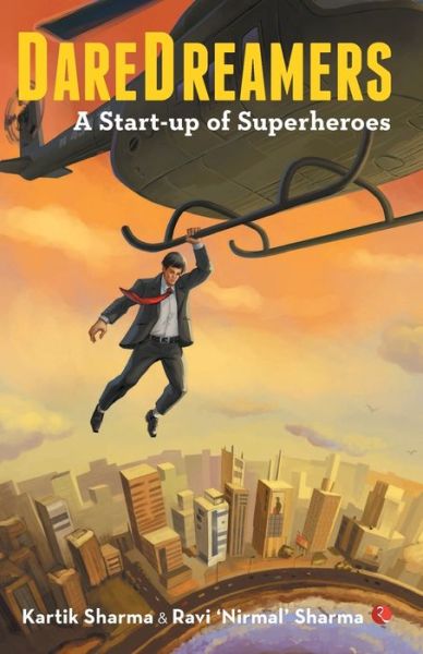 Cover for Kartik Sharma · DareDreamers: A Start-up of Superheroes (Paperback Book) (2018)