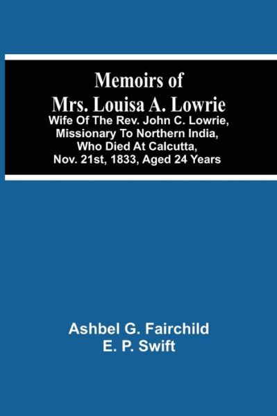 Cover for Ashbel G Fairchild · Memoirs Of Mrs. Louisa A. Lowrie (Paperback Book) (2021)