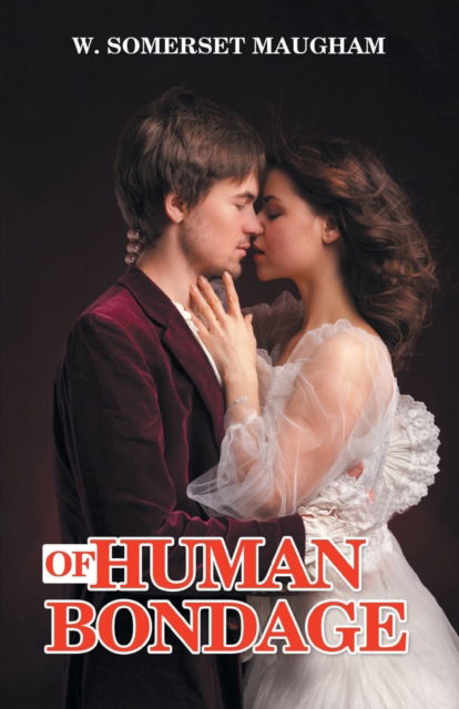 Of Human Bondage - W. Somerset Maugham - Livres - Repro Books Limited - 9789390852871 - 1 mars 2021