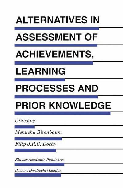 Cover for Menucha Birenbaum · Alternatives in Assessment of Achievements, Learning Processes and Prior Knowledge - Evaluation in Education and Human Services (Paperback Book) [Softcover reprint of the original 1st ed. 1996 edition] (2012)