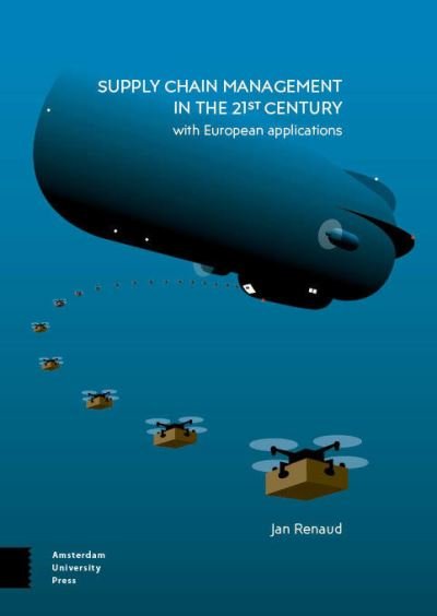 Jan Renaud · Supply Chain Management in the 21st Century: with European applications (Pocketbok) (2022)